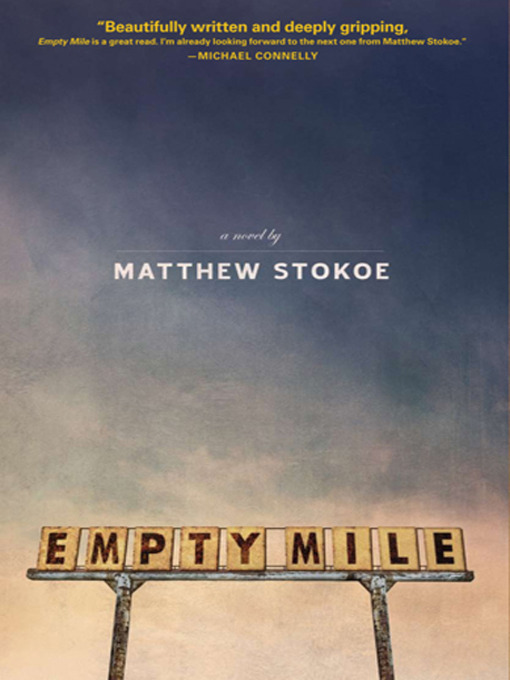 Title details for Empty Mile by Matthew Stokoe - Available